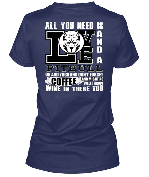 All You Need Is Love And A Pit Bull T Shirt, I Love Dog T Shirt