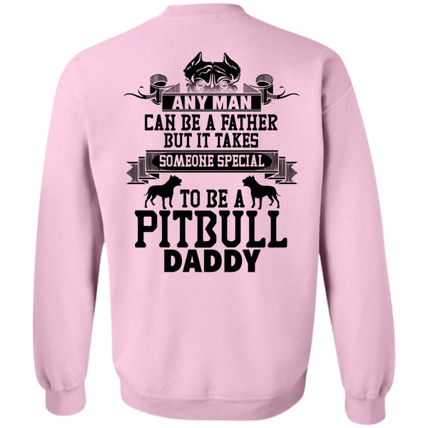 I Love My Dog T Shirt, Special To Be A Pit Bull Daddy Sweatshirt