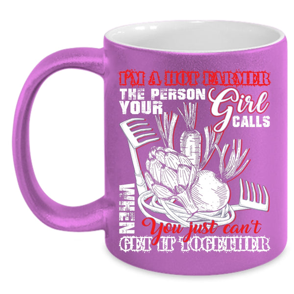 I'm A Hot Farmer Coffee Mug, Cool Gift For Mom Coffee Cup