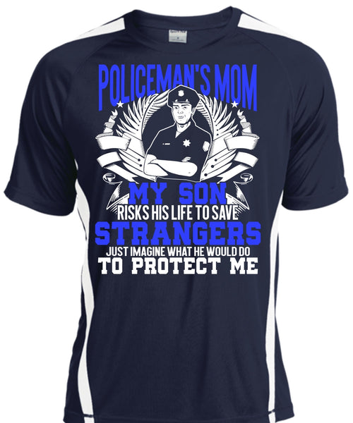 Policeman's Mom T Shirt, My Son Risks His Life T Shirt, Cool Shirt