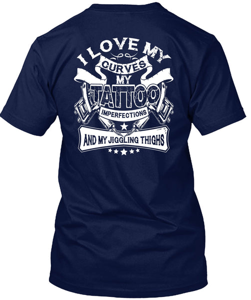 I Love My Curves My Tattoo T Shirt, My Favorite T Shirt