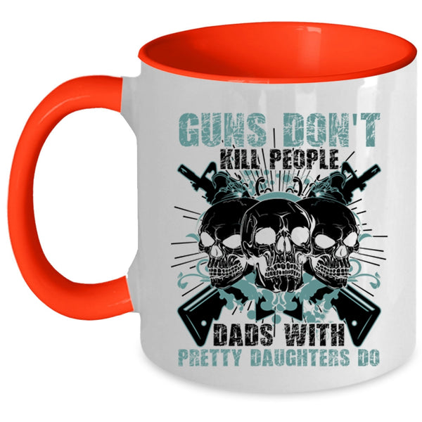 Awesome Gift For Dad Coffee Mug, Dads With Pretty Daughters Do Accent Mug