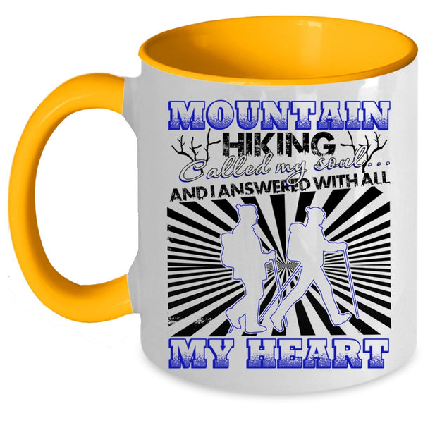 I Answered With All My Heart Coffee Mug, Mountain Hiking Called My Soul Accent Mug