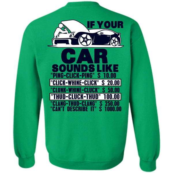 I Love Mechanic T Shirt, If Your Car Sounds Like Sweatshirt