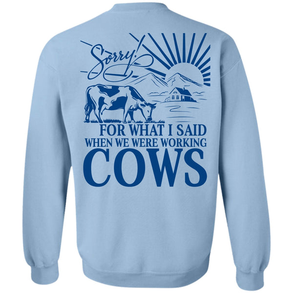 Being A Farmer T Shirt, We Were Working Cows Sweatshirt