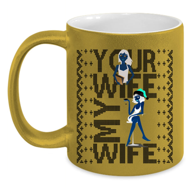 Christmas Gift For My Husband Coffee Mug, Your Wife My Wife Accent Mug