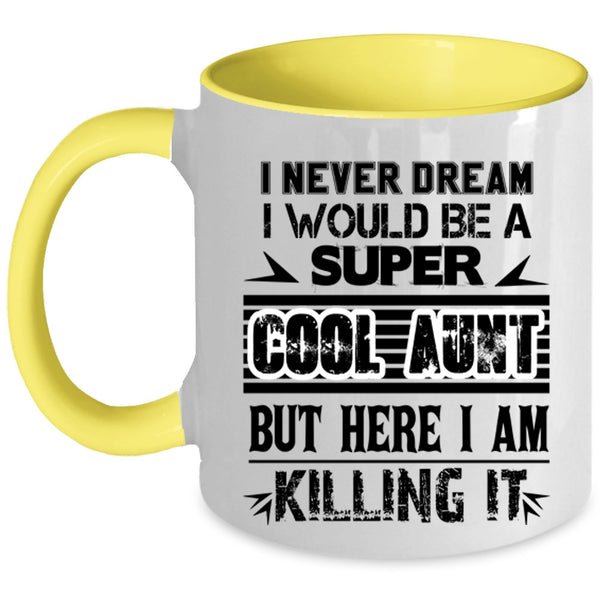 I Love My Aunt Coffee Mug, I Would Be A Cool Aunt Accent Mug