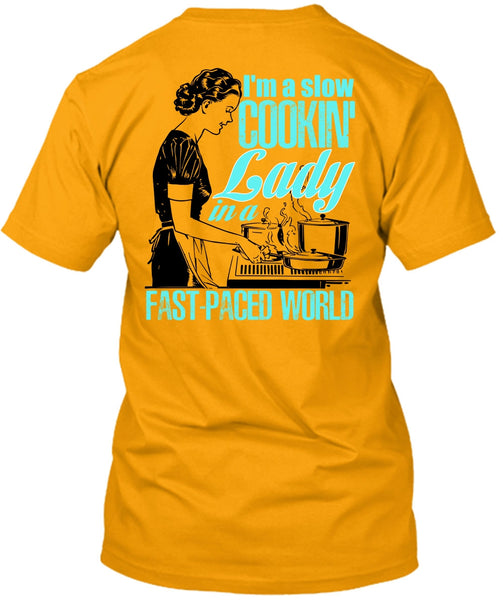 I'm A Slow Cooking Lady T Shirt, I Love Cooking T Shirt