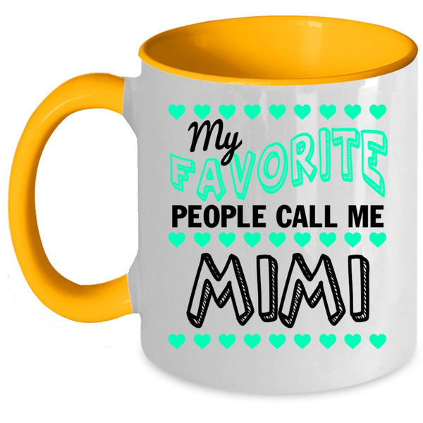 Cool Grandma Coffee Mug, My Favorite People Call Me Mimi Accent Mug