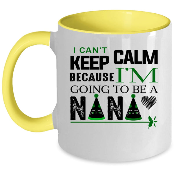 I'm Going To Be A Nana Coffee Mug, I Can't Keep Calm Accent Mug
