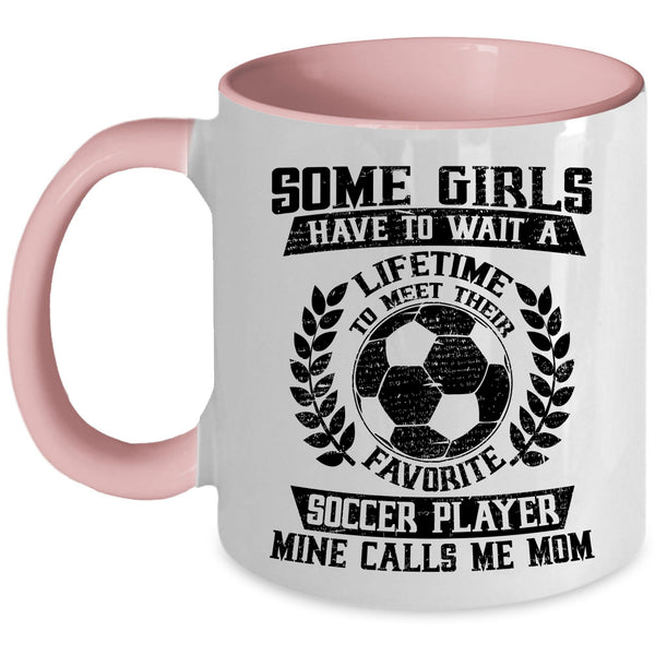 My Soccer Player Calls Me Mom Coffee Mug, Favorite Soccer Player Accent Mug