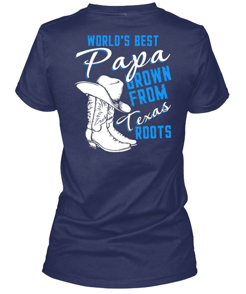 World's Best Papa T Shirt, Grown From Texas Roots T Shirt