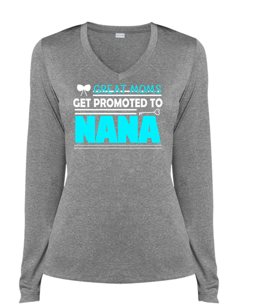 Great Moms Get Promoted To Nana T Shirt, Mother's Day T Shirt (Ladies LS Heather V-Neck)