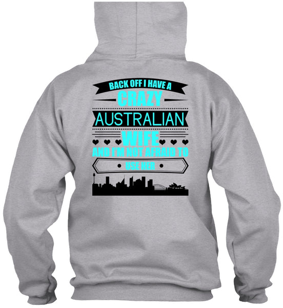 I Have A Crazy Australian Wife T Shirt, I Love Australian T Shirt