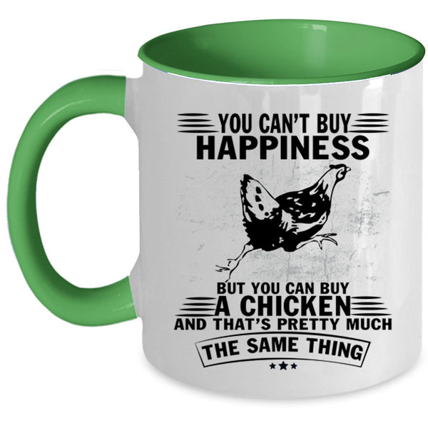 It Make Me Happy Coffee Mug, You Can Buy A Chicken Accent Mug