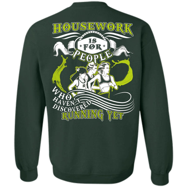 Haven't Discovered Running Yet T Shirt, I Love Running Sweatshirt