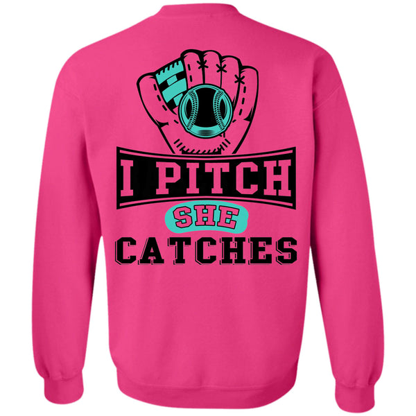 Being A Baseball Player T Shirt, I Pitch She Catch Sweatshirt