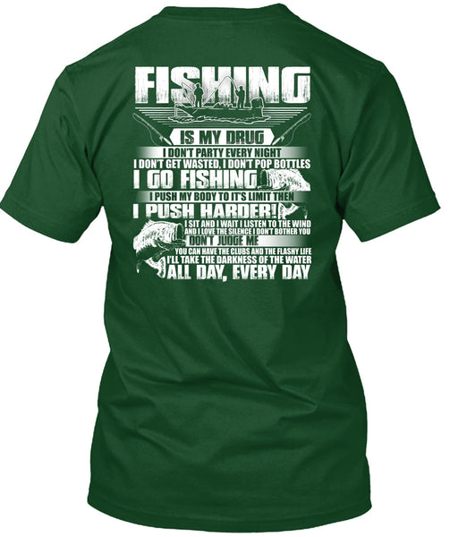 Fishing Is My Drug T Shirt, I Go Fishing T Shirt