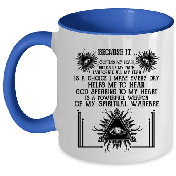 Builds Up My Faith Coffee Mug, Softens My Heart Accent Mug