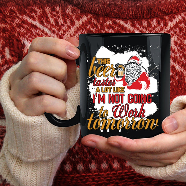 This Beer Tastes A Lot Like Coffee Mug, Cute Christmas Coffee Cup