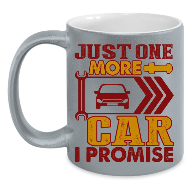 Just One More Car I Promise Coffee Mug, Cool Car Mechanic Coffee Cup