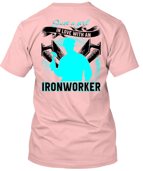 Just A Girl In Love With An Ironworker T Shirt, I Love Ironworker T Shirt