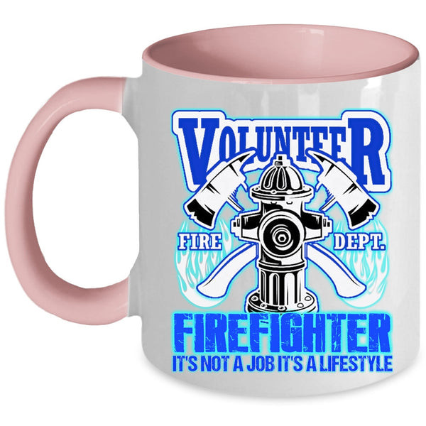 It's Not A Job It's A Lifestyle Coffee Mug, Volunteer Firefighter Accent Mug