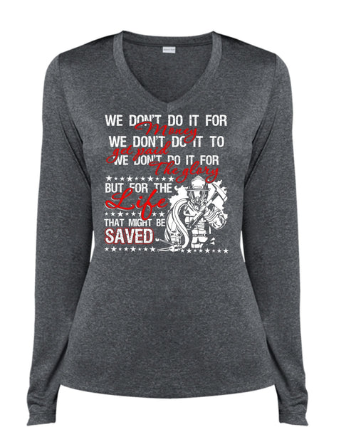 We Don't Do It For Money T Shirt, I Love Firefighter T Shirt, Cool Shirt (Ladies LS Heather V-Neck)