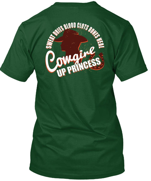 Heal Cowgirls Up Princess T Shirt, Sweat Dries Blood Clots Bones T Shirt