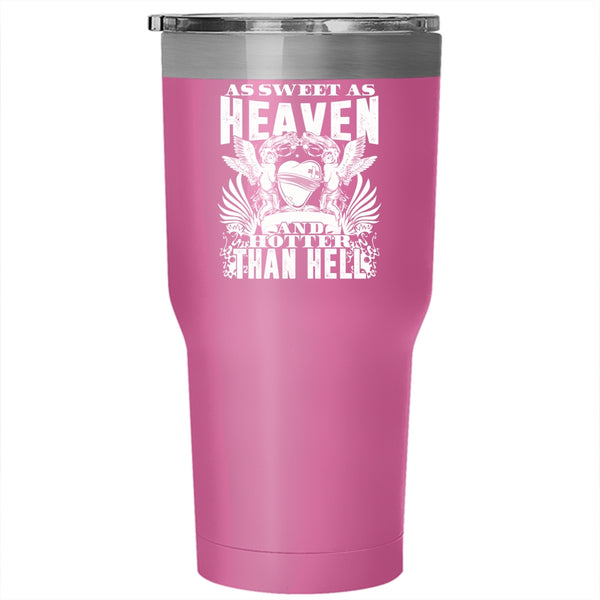 As Sweet As Heaven Tumbler 30 oz Stainless Steel, Hotter Than Hell Travel Mug
