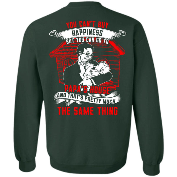 I Love Papa T Shirt, Go To Papa's House Sweatshirt