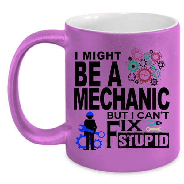 Being A Mechanic Coffee Mug, I Might Be A Mechanic Accent Mug