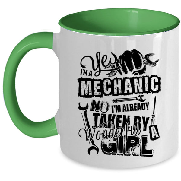 I'm Already Taken By A Wonderful Girl Coffee Mug, I'm A Mechanic Accent Mug