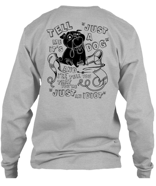 Just A Dog T Shirt, I Love My Dog T Shirt