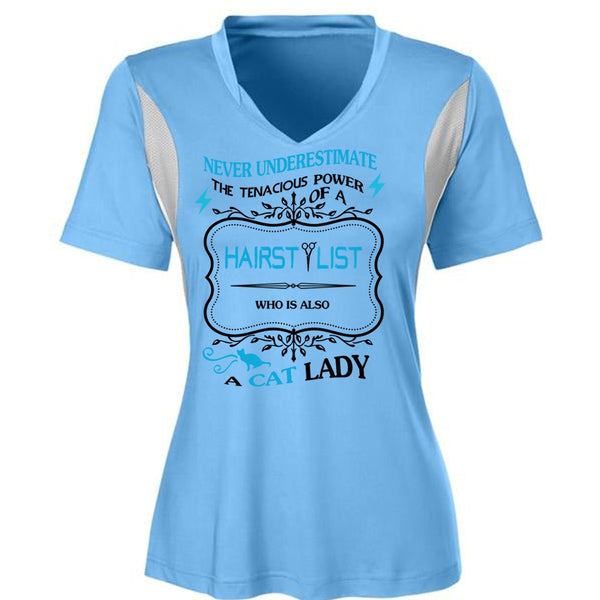 Never Underestimate The Tenacious Power Of A Hair Stylist T Shirt T Shirt, Cat Lady T Shirt