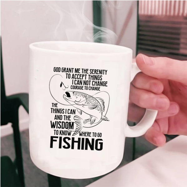 Funny Gift For Fisher Coffee Mug, Go Fishing Cup