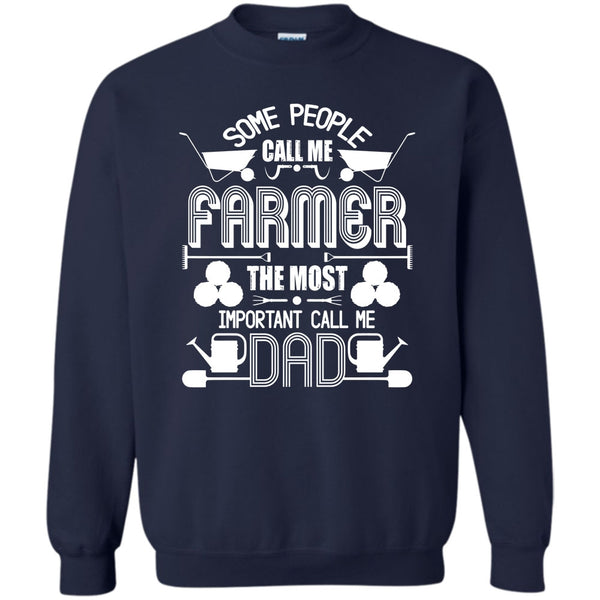 The Most Important Call Me Dad T Shirt, Coolest Farmer Dad Sweatshirt
