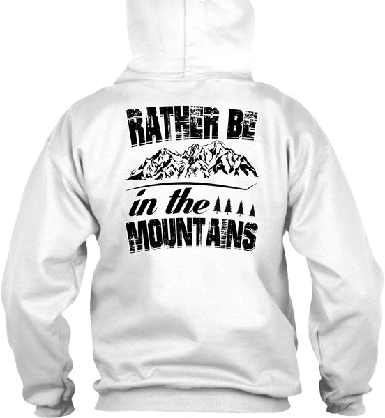 Rather Be In The Mountains T Shirt, I Love Mountain T Shirt