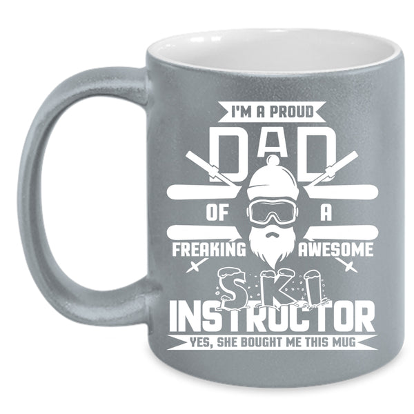 I'm A Proud Dad Of A Ski Instructor Coffee Mug, Cute Ski Instructor Coffee Cup
