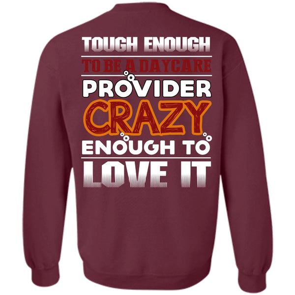 Being A Nurse T Shirt, I Love Daycare Provider Sweatshirt