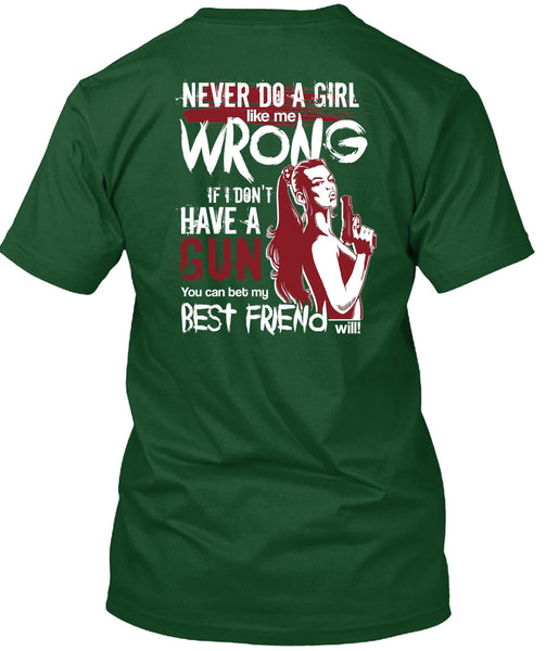 I Don't Have A Gun T Shirt, Best Friend T Shirt
