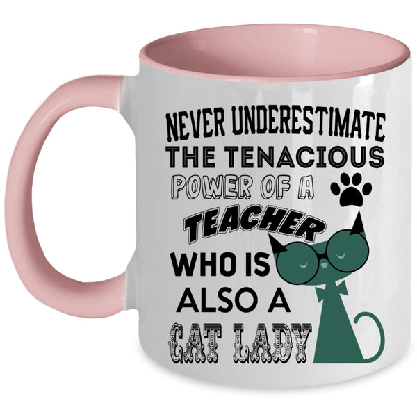 Who Is Also A Cat Lady Coffee Mug, The Power Of A Teacher Accent Mug