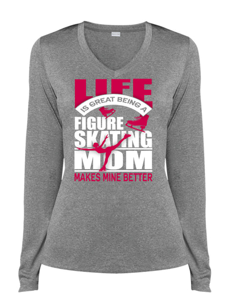 Figure Skating Mom T Shirt, Life Is Great T Shirt, Cool Shirt (Ladies LS Heather V-Neck)