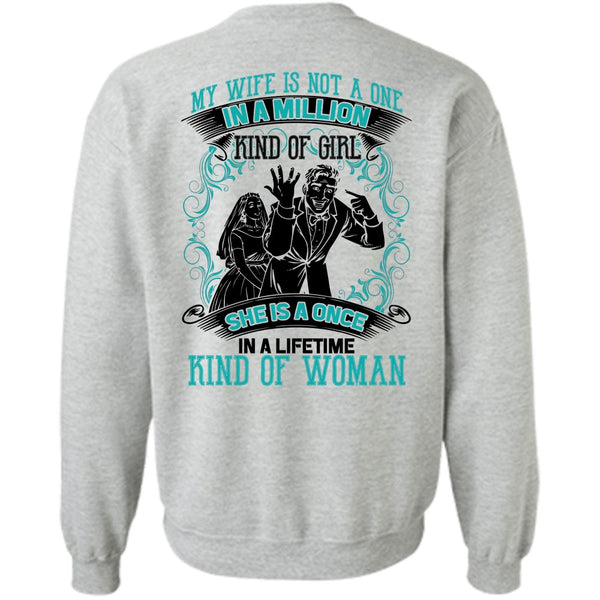 I Love Wife T Shirt, My Wife Is Not A One In A Million Sweatshirt