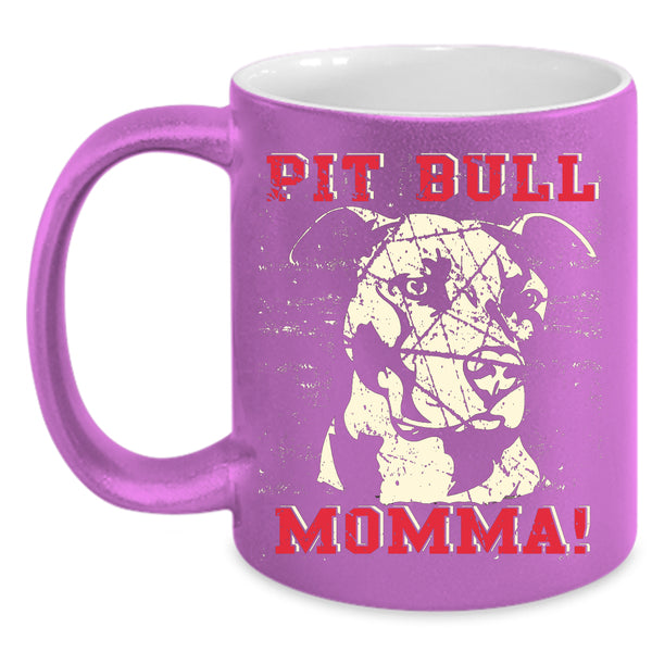 Pit Bull Momma Coffee Mug, Cute Gift For Mommy Coffee Cup