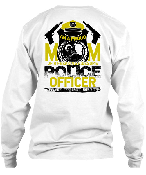 I'm A Proud Mom T Shirt, I Love Police T Shirt