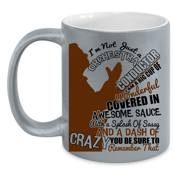 Cute Orchestra Conductor Coffee Mug, I'm Not Just A Orchestra Conductor Accent Mug