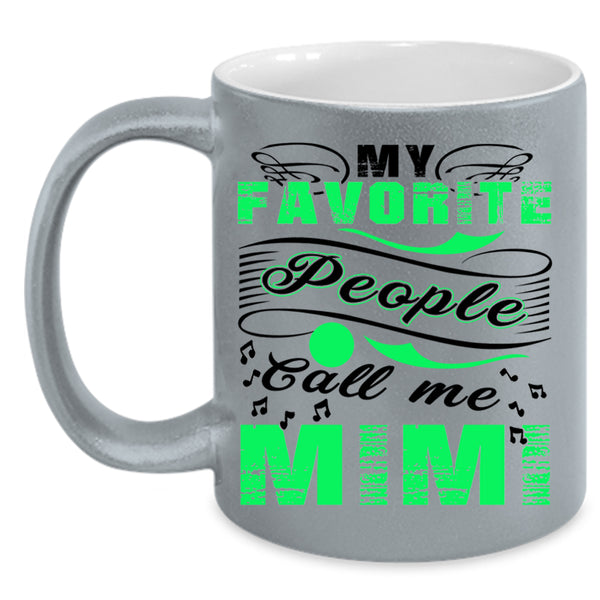 Cute Mimi Coffee Mug, My Favorite People Call Me Mimi Accent Mug