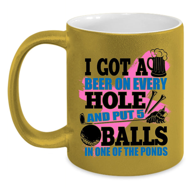 Funny Golf Coffee Mug, I Got A Beer On Every Hole Accent Mug