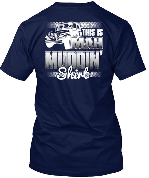 This Is Man Mudding T Shirt, Being A Jeep Driver T Shirt